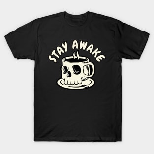 Stay Awake T-Shirt